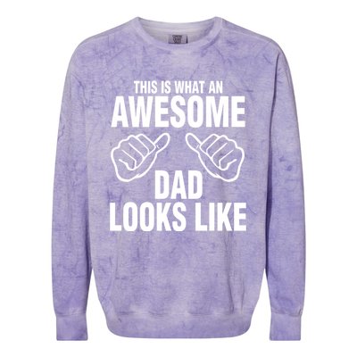 This Is What An Awesome Dad Looks Like Colorblast Crewneck Sweatshirt