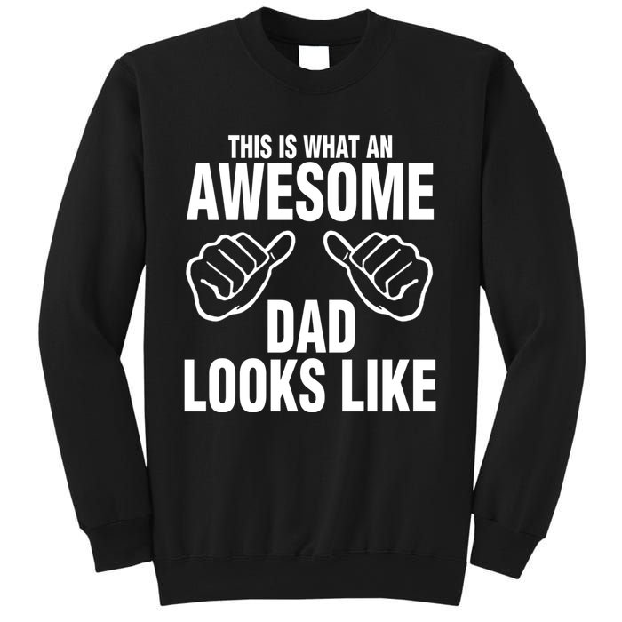 This Is What An Awesome Dad Looks Like Sweatshirt