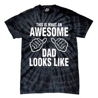 This Is What An Awesome Dad Looks Like Tie-Dye T-Shirt