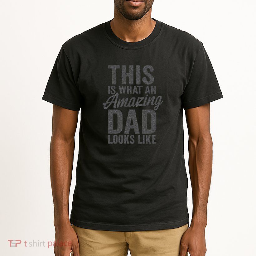 This is What an Amazing Dad Looks Like Tall T-Shirt