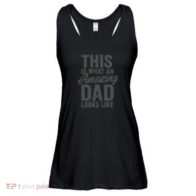 This is What an Amazing Dad Looks Like Ladies Essential Flowy Tank