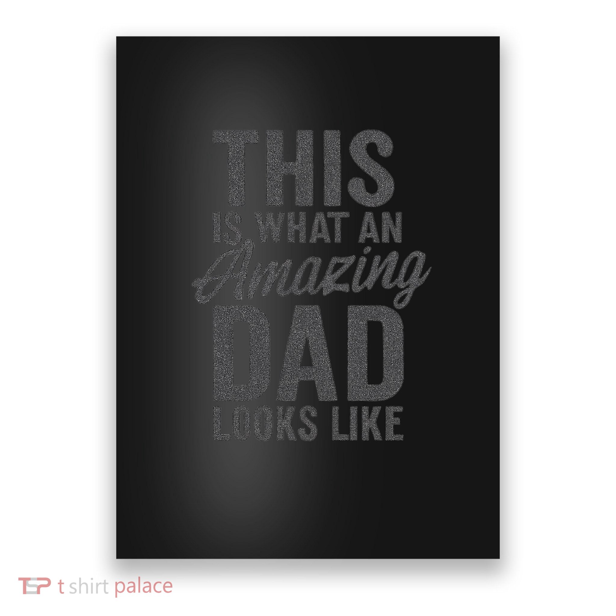 This is What an Amazing Dad Looks Like Poster
