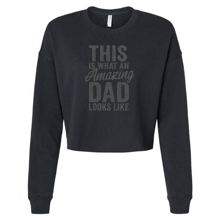 This is What an Amazing Dad Looks Like Cropped Pullover Crew