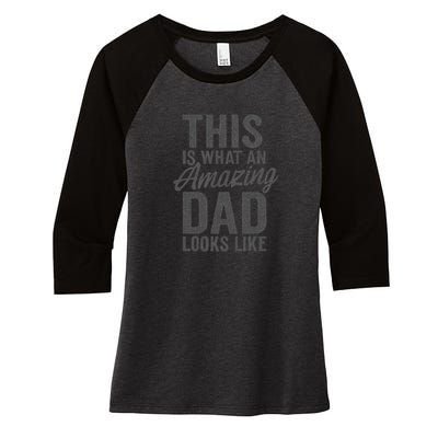 This is What an Amazing Dad Looks Like Women's Tri-Blend 3/4-Sleeve Raglan Shirt