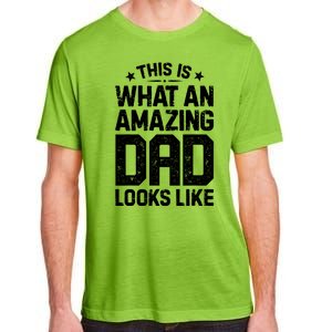 This Is What An Amazing Dad Looks Like Funny Fathers Day Adult ChromaSoft Performance T-Shirt