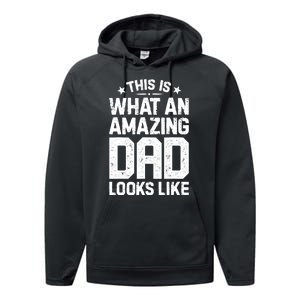 This Is What An Amazing Dad Looks Like Funny Fathers Day Performance Fleece Hoodie