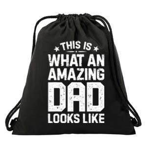 This Is What An Amazing Dad Looks Like Funny Fathers Day Drawstring Bag