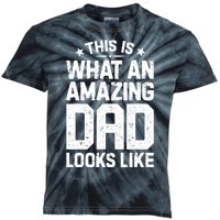 This Is What An Amazing Dad Looks Like Funny Fathers Day Kids Tie-Dye T-Shirt