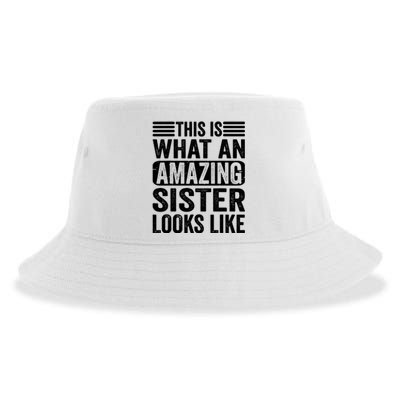 This Is What An Amazing Sister Looks Like Funny Family Sustainable Bucket Hat