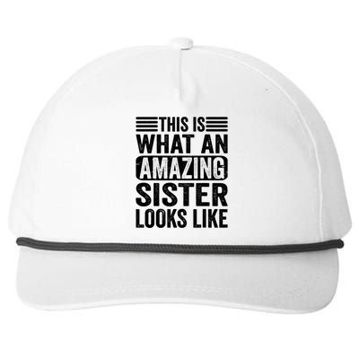 This Is What An Amazing Sister Looks Like Funny Family Snapback Five-Panel Rope Hat