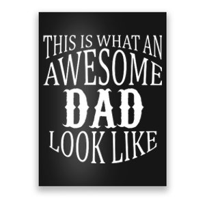 This Is What An Awesome Dad Looks Like Poster