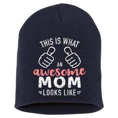 This Is What An Awesome Mom Looks Like MotherS Day Short Acrylic Beanie