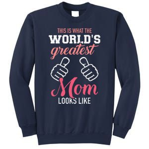 This Is What WorldS Greatest Mom Looks Like MotherS Day Sweatshirt