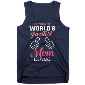 This Is What WorldS Greatest Mom Looks Like MotherS Day Tank Top