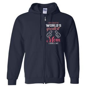 This Is What WorldS Greatest Mom Looks Like MotherS Day Full Zip Hoodie