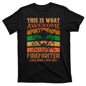 This Is What Awesome Firefighter Look Like T-Shirt