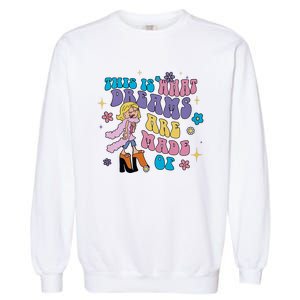 This Is What Dreams Are Made Of Sing To Me Paolo Cute Funny Garment-Dyed Sweatshirt