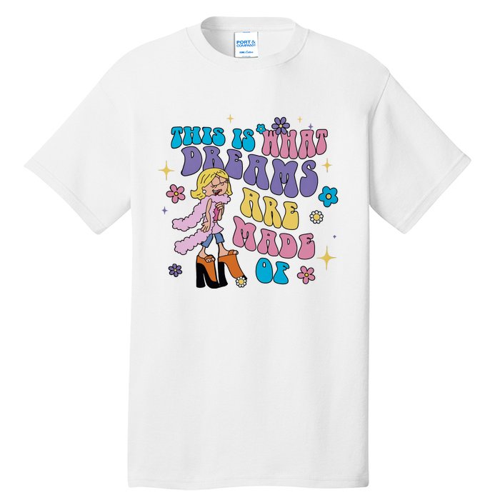 This Is What Dreams Are Made Of Sing To Me Paolo Cute Funny Tall T-Shirt