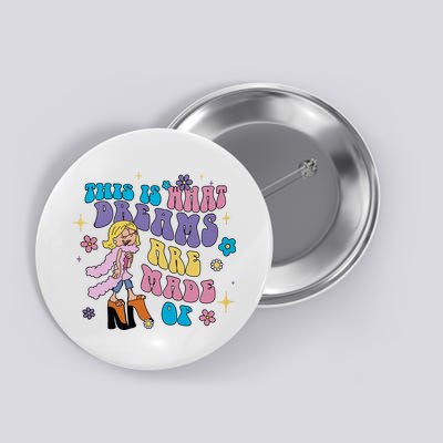 This Is What Dreams Are Made Of Sing To Me Paolo Cute Funny Button