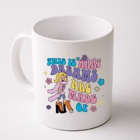 This Is What Dreams Are Made Of Sing To Me Paolo Cute Funny Mug
