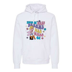 This Is What Dreams Are Made Of Sing To Me Paolo Cute Funny Premium Hoodie