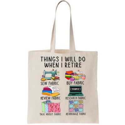 Things I Will Do When I Retire Sewing Fabric Funny Sewing Tote Bag