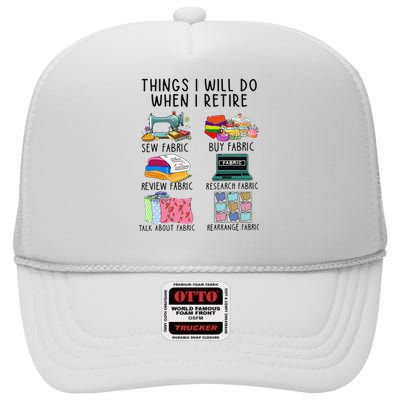 Things I Will Do When I Retire Sewing Fabric Funny Sewing High Crown Mesh Back Trucker Hat