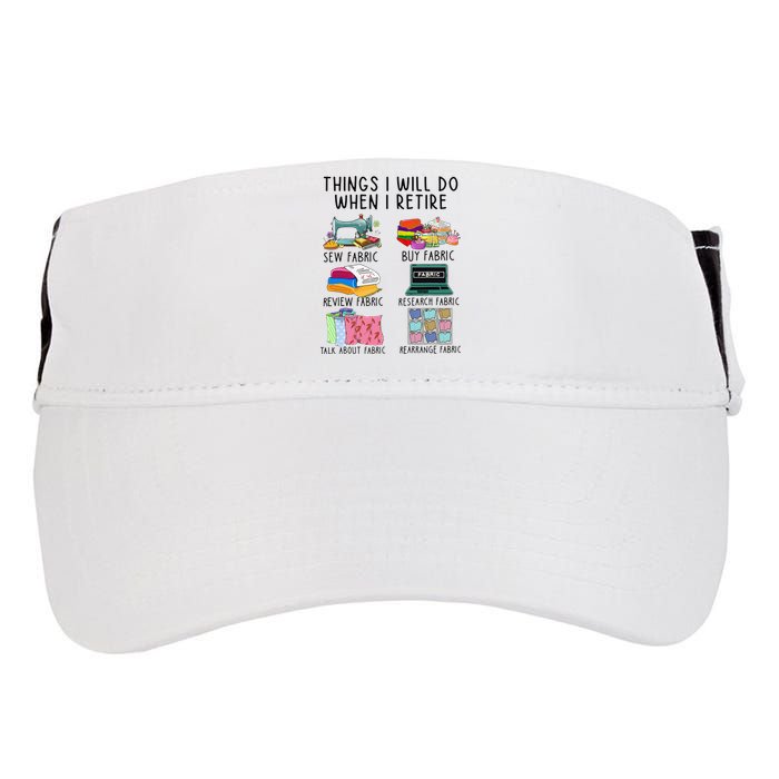 Things I Will Do When I Retire Sewing Fabric Funny Sewing Adult Drive Performance Visor