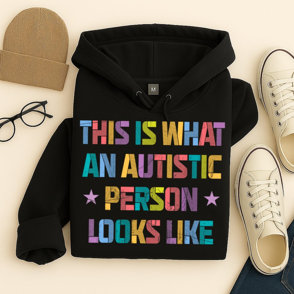 This Is What An Autistic Person Looks Like Funny Sayings Hoodie