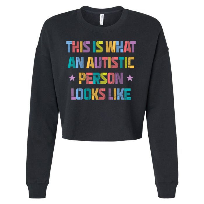 This Is What An Autistic Person Looks Like Funny Sayings Cropped Pullover Crew