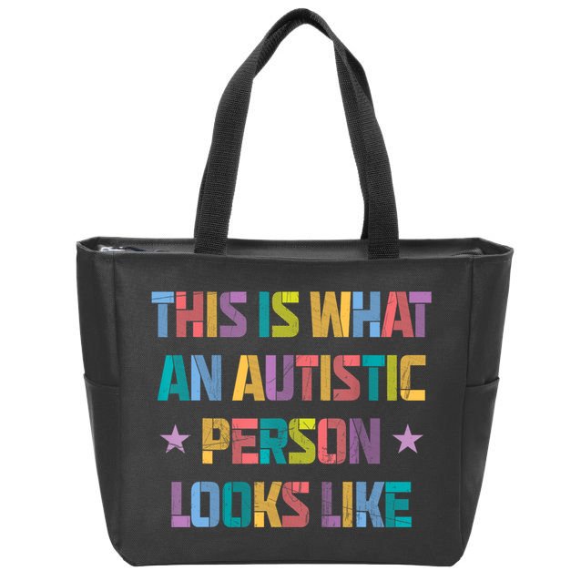 This Is What An Autistic Person Looks Like Funny Sayings Zip Tote Bag
