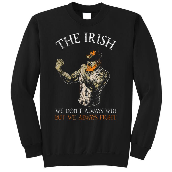 The Irish We DonT Always Win But We Always Fight Sweatshirt