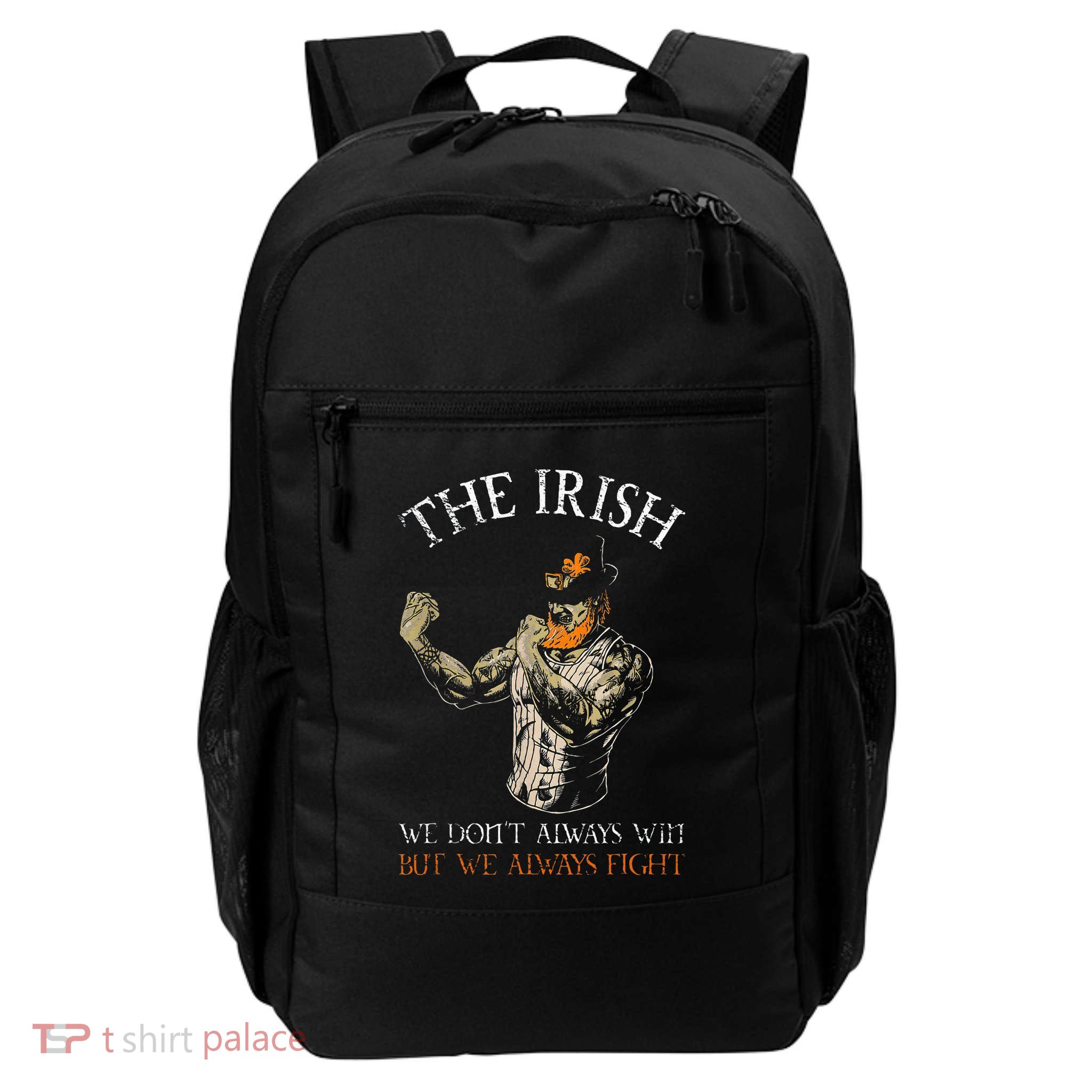 The Irish We DonT Always Win But We Always Fight Daily Commute Backpack