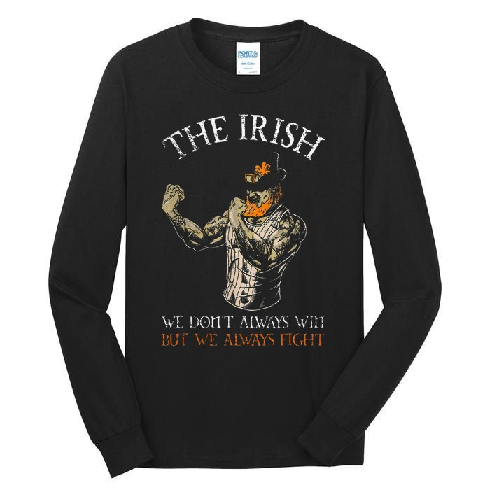 The Irish We DonT Always Win But We Always Fight Tall Long Sleeve T-Shirt