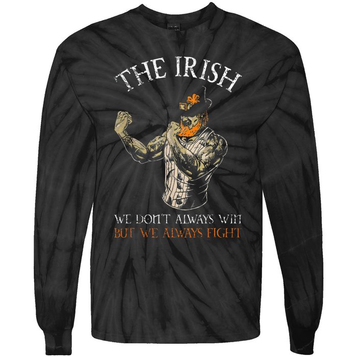 The Irish We DonT Always Win But We Always Fight Tie-Dye Long Sleeve Shirt