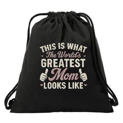 This Is What The World's Greatest Mom Looks Like Drawstring Bag