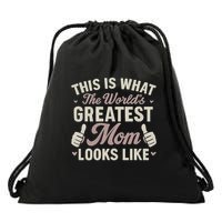This Is What The World's Greatest Mom Looks Like Drawstring Bag