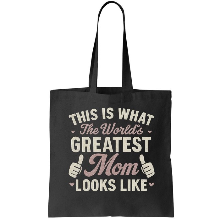 This Is What The World's Greatest Mom Looks Like Bag