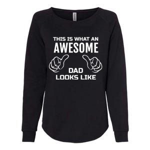 This Is What An Awesome Dad Looks Like Womens California Wash Sweatshirt