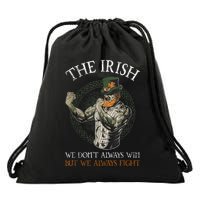 The Irish We DonT Always Win But We Always Fight Drawstring Bag