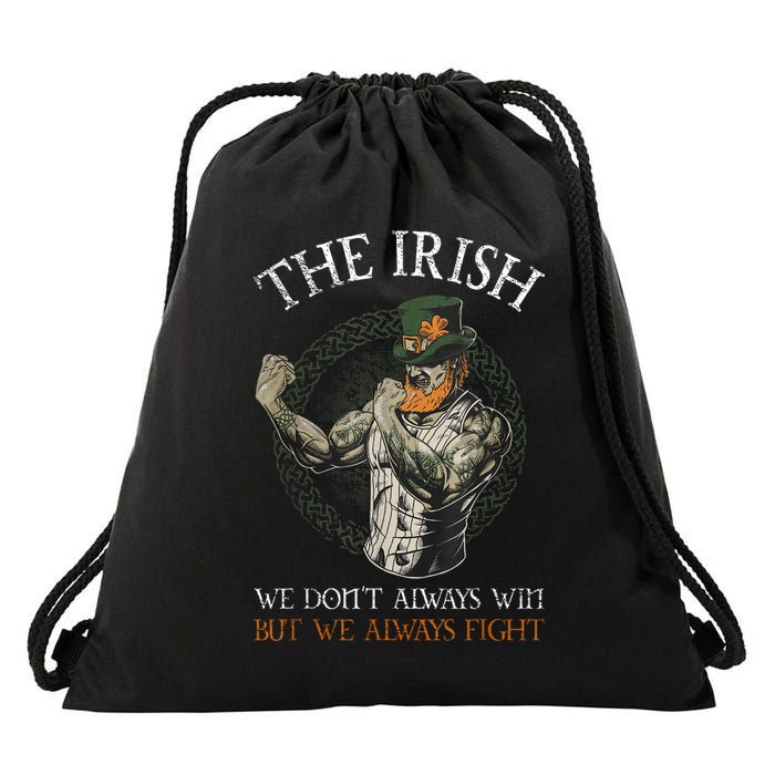The Irish We DonT Always Win But We Always Fight Drawstring Bag