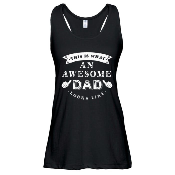 This Is What An Awesome Dad Looks Like Father Ladies Essential Flowy Tank