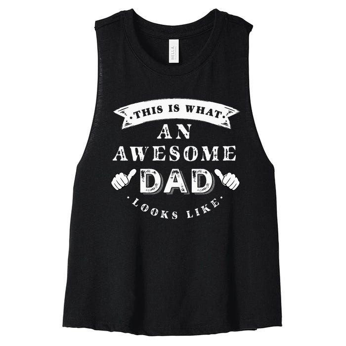 This Is What An Awesome Dad Looks Like Father Women's Racerback Cropped Tank