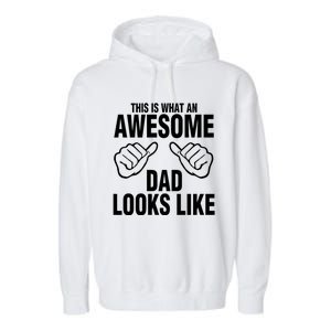 This Is What An Awesome Dad Looks Like Garment-Dyed Fleece Hoodie