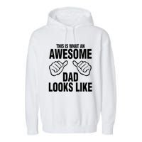 This Is What An Awesome Dad Looks Like Garment-Dyed Fleece Hoodie