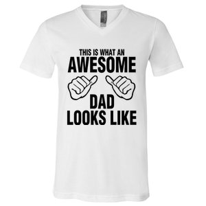 This Is What An Awesome Dad Looks Like V-Neck T-Shirt