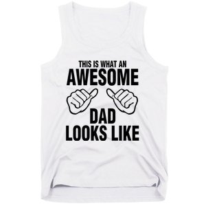 This Is What An Awesome Dad Looks Like Tank Top