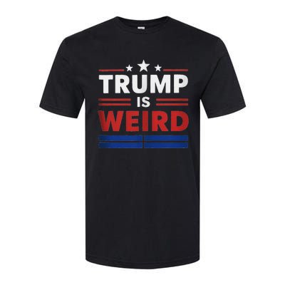 Trump Is Weird Funny Election 2024 Softstyle® CVC T-Shirt