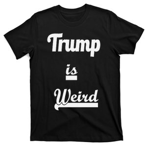 Trump Is Weird Trending Political Trump 2024 Election T-Shirt