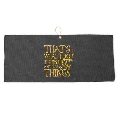 That Is What I Do I Fish And I Know Things Large Microfiber Waffle Golf Towel